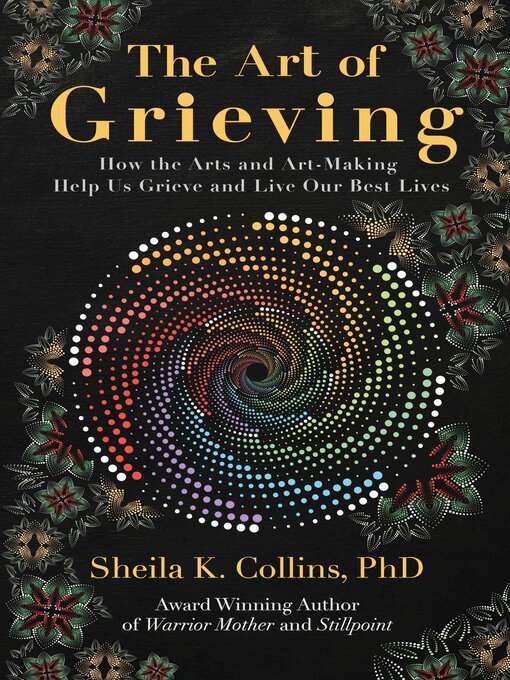Title details for The Art of Grieving by Sheila  K. Collins - Available
